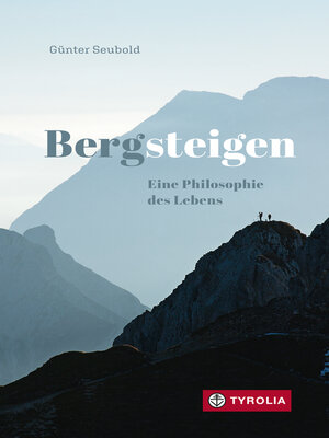 cover image of Bergsteigen – Eine Philosophie des Lebens